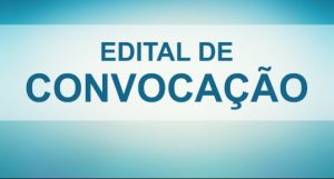 Edital de Convocação de Assembléia Geral Extraordinária Edital de Convocação de Assembléia Geral Extraordinária