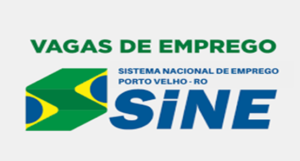 Confira as vagas de emprego no Sine de Porto Velho, nesta quarta 25 Confira as vagas de emprego no Sine de Porto Velho, nesta quarta 25